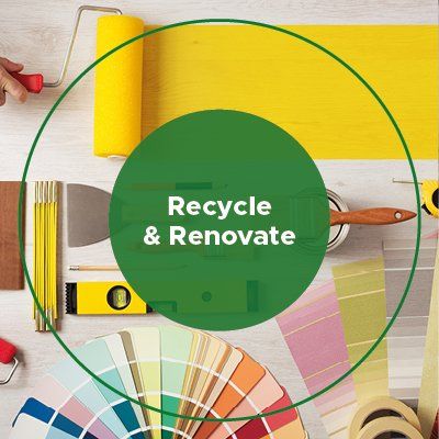 Recycle and Renovate